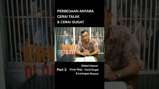 PART 3 : Perbedaan Cerai Talak \u0026 Cerai Gugat #edukasi #hukum #edukasihukum