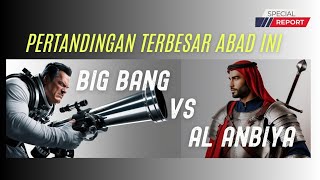 Big Bang VS Al Anbiya: Siapa Yang Lebih digdaya | Menguak Misteri Alam Semesta Antara Dua Perspektif