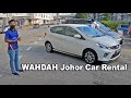 WAHDAH Johor Car Rental