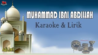Muhammad Ibni Abdillah | Instrumen [Karaoke + Lirik] versi Hadroh - Audio Jernih