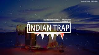 Tu Cheez Badi Hai Mast Mast Remix | Latest Dj Best Remix Songs 2018 | Indian Trap