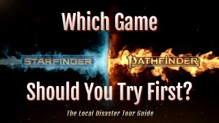 Pathfinder 2e vs. Starfinder:  Which Game Should You Try First?