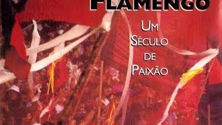 Flamengo - Um Século de Paixão