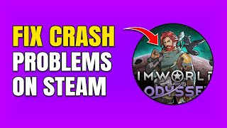 How To Fix RimWorld Crashing On Steam
