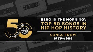 Ebro in the Morning Presents: Top 50 Songs In Hip Hop History | Songs From 1979-1985