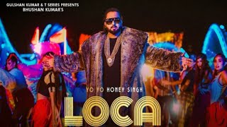 Yo_Yo_Honey_Singh_:_LOCA_(Official_Video)_|_Bhushan_Kumar_|_New_Song_2020_|_T-Series(1080p)