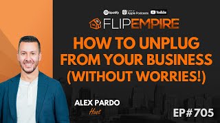 How To Unplug From Your Business (Without Worries!)