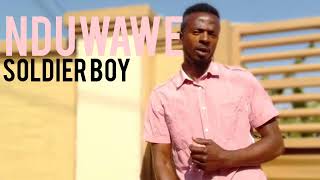 NDUWAWE BY SOLDIER BOY (OFFICIAL AUDIO)