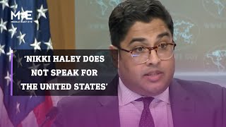 State Department deputy spokesperson says Nikki Haley ‘does not speak for the United States’