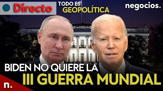 TODO ES GEOPOLÍTICA: Rusia amenaza a EEUU, Biden no quiere la III GM y jaque a Netanyahu y Zelensky