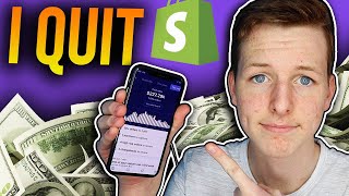 Why I QUIT Shopify Dropshipping