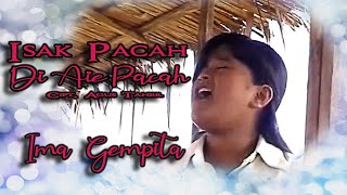 Ima Gempita || ISAK PACAH DI AIE PACEH ||  Karya Agus Taher