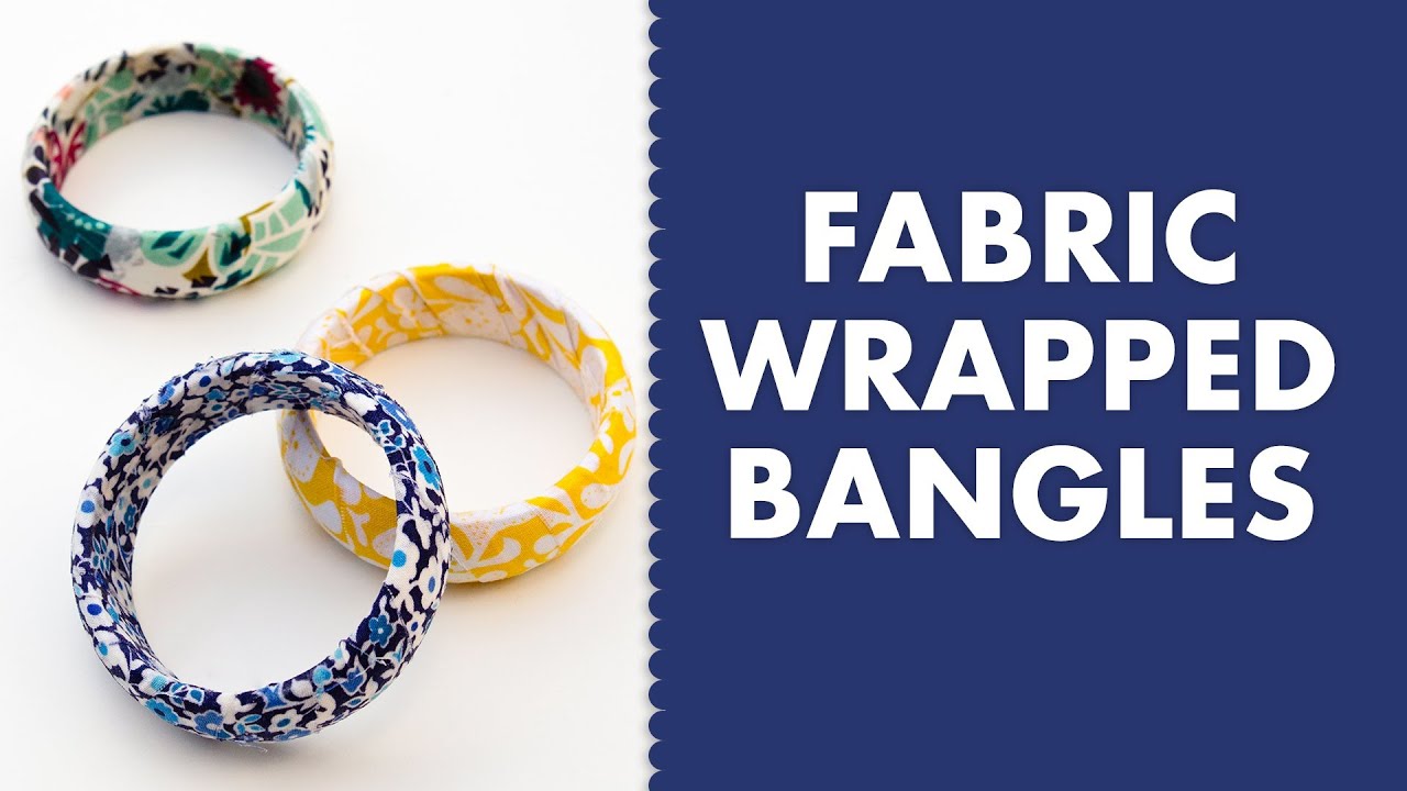 DIY Fabric Wrapped Bangle Bracelet Tutorial - YouTube