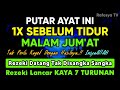 BACA MALAM INI 1X Sebelum Tidur, Dzikir Mustajab Sebelum Tidur Paling Dahsyat, Dzikir Sebelum Tidur