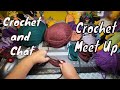 Crochet and Chat * Crochet Meet Up In Shreveport Louisiana