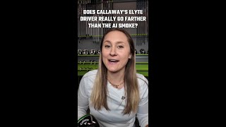 Does Callaway's Elyte Driver Really go Farther than the Ai Smoke?