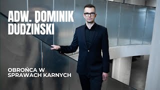 DOMINIK DUDZIŃSKI ADWOKAT W SPRAWACH KARNYCH