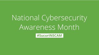 What is NCSAM (National CyberSecurity Awareness Month)?