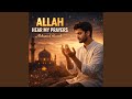 Allah Hear My Prayers