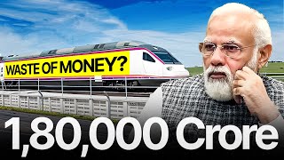 Why Does This Train Cost ₹1,80,000 Crore?