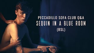 Peccadillo Sofa Club: Sequin In A Blue Room (Accessible Q\u0026A with BSL )