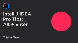IntelliJ IDEA Pro Tips: Alt-Enter