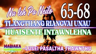 NU LEH PA NEILO TLANGTHANG RIANGVAI UNAU: 65-68