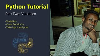Python Tutorial part 2 | Variables, Case Sensitivity, Type Conversion, Take input and print | 2022