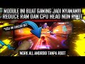 MODULE NON ROOT REDUCE RAM USAGE AND REDUCE HEAT CPU!!! | MAIN GAME ANTI LAG ANTI PANAS!!