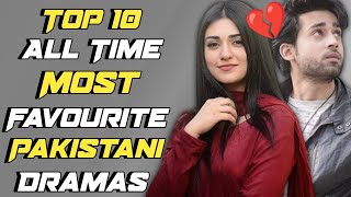 Pakistani most favourite dramas || top 10 Most favourite Pakistani dramas || #pakistanidramas