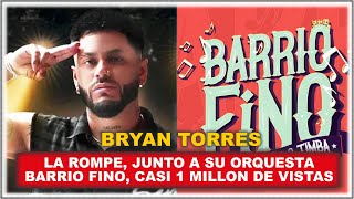 🔴 IMPARABLE!  Bryan Torres y el exito que tiene su nueva cacncion junto a su Orquesta Barrio Fino