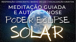 432hz ECLIPSE SOLAR DOURADO | MEDITAÇÃO GUIADA E AUTO-HIPNOSE | Canalize a Energia Universal