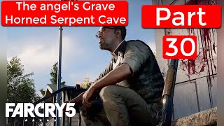 FarCry 5 – Part 30 Gameplay (No Commentary) 1080p HD ( The angel's Grave Horned Serpent Cave )