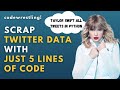 Scrap Twitter Data with Python in 3 minutes | Twitter Data | Taylor Swift Tweets