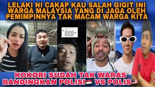 KOKORI SUDAH TIDAK WARAS⁉️bandingkan polis malaysia dngan polisi indonesia tidak sangup terima fakta