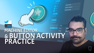 Machine Editor Tutorial: Button Activity Practices