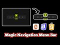magic navigation menu indicator html css javascript || create magic navigation menu in html css js |