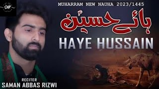 Nohay 2023 | Haye Hussain | New Noha 2023 | Saman Abbas Rizwi Nohay 2023 | Muharram Nohay 2023-1445