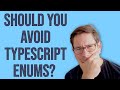 How to use TypeScript Enums and why not to, maybe