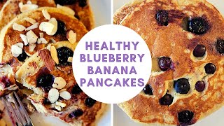 HEALTHY BLUEBERRY BANANA PANCAKES Recipe!