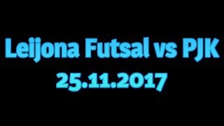 25.11.2017 Leijona Futsal - PJK