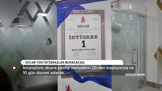 SOCAR yeni istiqrazlar buraxacaq - Xəbərlər