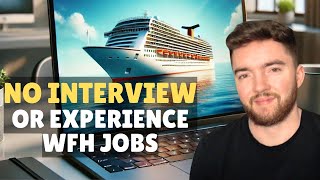 Start Now! Work From Home No Interview Jobs for Carnival \u0026 Other Cruise Lines