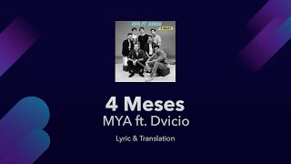 MYA - 4 Meses ft. Dvicio Lyrics English and Spanish - Translation / Meaning - En