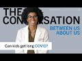 Can kids get long COVID? Rhea Boyd, MD, MPH