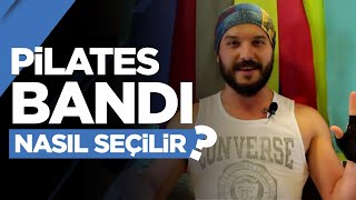 Pilates Bandı Nasıl Seçilir?