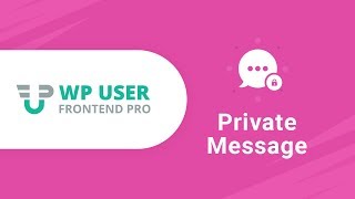 WordPress Private Message Instantly Using -WP User Frontend Pro