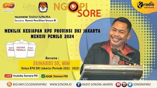 Menilik Kesiapan KPU Provinsi DKI Jakarta Menuju Pemilu 2024 || Ngopi Sore