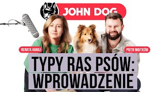 PODCAST #12 Potrzeby psów w zależności od typu rasy | gość: Piotr Wojtków