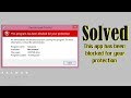 This App Has been Blocked for Your protection Fixed - 2017 Easy Solution Ever
